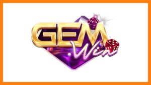GAME NỔ HŨ ĐỔI THƯỞNG GEMWIN – CỔNG GAME ĐỔI THƯỞNG UY TÍN