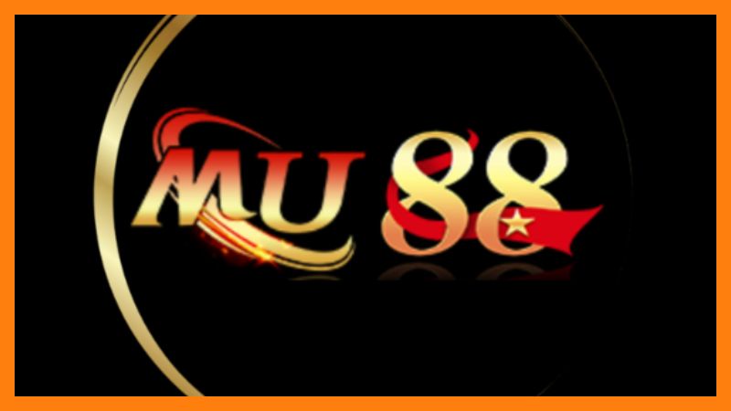 NHÀ CÁI MU88 – NHÀ CÁI UY TÍN LÂU ĐỜI VÀ ĐÁNG TIN CẬY