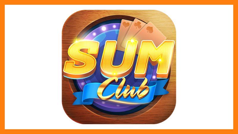 GAME BÀI SUMCLUB – TỔNG QUAN, CÁCH CHƠI VÀ CHIẾN THUẬT