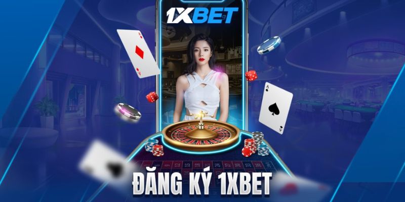 Hướng Dẫn Đăng Ký 1xbet