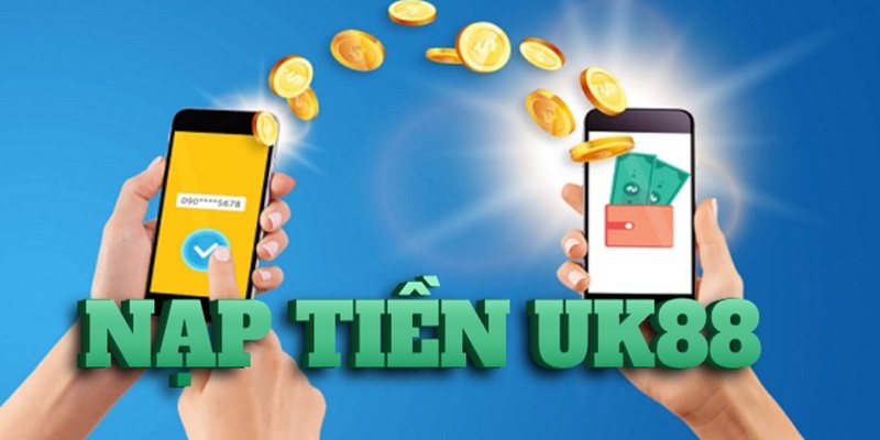 hướng dẫn nạp tiền UK88